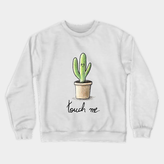 Touch me Crewneck Sweatshirt by PickTheCanvas